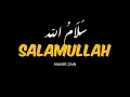 Lagu salamullah maher zain (lirik arab,lirik latin dan terjemah) lagu viral tiktok, musik islami