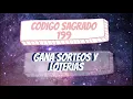 ACTIVACION CODIGO SAGRADO 199 GANA SORTEOS Y LOTERIAS MARIA ELVIRA MURILLO