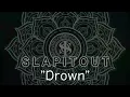 Lagu Slap It Out - Drown (Cover Bring Me The Horizon)