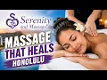 Serenity Massage Deep Tissue Lomi Lomi Massage in Honolulu Hawaii