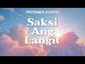 Saksi Ang Langit - December Avenue | Best New Tagalog Love Songs 2025 | Hot Hits OPM On Spotify