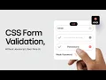 CSS Form Validation Without JavaScript Full Real-Time UI Explained Hindi