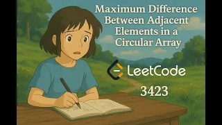 LeetCode 3423 - Max Adjacent Difference in Circular Array Java Solution Explained TheCodeCombat
