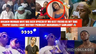 Download BREAKIN MOHBAD WIFE XPOS3 MO BEST FREIND DEY TAKE TROPHY CANDLE LIGHT VICTORY PRIMEBOY NAIRAMARLEY MP3