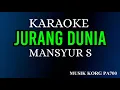 Download Lagu JURANG DUNIA - MANSYUR S ( KARAOKE DANGDUT LAWAS NADA COWOK + LIRIK )