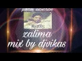 Zalima song mix by djvikas