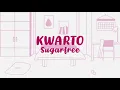 Sugarfree - Kwarto - (Official Lyric Video)