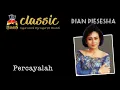 Download Lagu Dian Piesesha - Percayalah (Official Music Video)