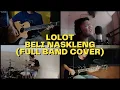 Lolot - Beli Naskleng Full Band Cover