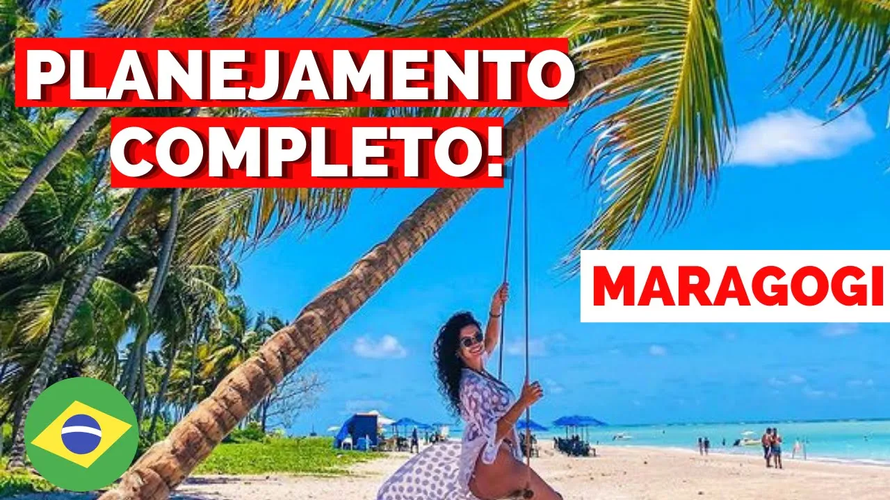 PLANEJAMENTO COMPLETO PARA MARAGOGI : Não deixe de assistir esse video antes de viajar!