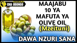 ZIJUE FAIDA 13 ZA MATUMIZI YA MAFUTA YA ZAITUNI OLIVE OIL 