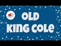 Old King Cole Lyrics 👴 | Nursery Rhymes with Lyrics