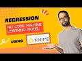 No Code Visual Machine Learning Regression KNIME