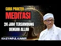 Download Lagu 💥cara praktek meditasi ,24 jam tersambung dengan Allah 🔴KH syaiful karim #tauhid #shorts 