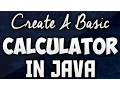 How To Make A Basic Calculator In JAVA