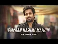 Download Lagu Emraan Hashmi Mashup | SICKVED | Romantic / Sad Mashup 2021