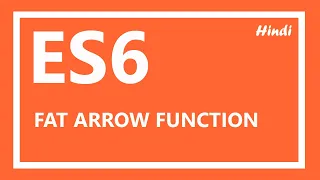 ES6 Tutorial Fat arrow function JavaScript in Hindi