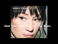 Holly Cole    - Good Time Charlie's Got The Blues
