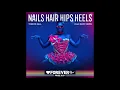 Todrick Hall - Nails Hair Hips Heels (Sagi Kariv Remix)