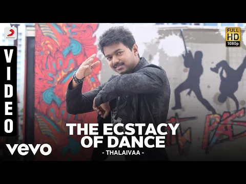 Download MP3 Thalaivaa - The Ecstacy Of Dance Video | Vijay, Amala Paul