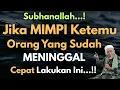 Lagu 🔥JANGAN DI ABAIKAN❗️Inilah Arti Mimpi Bertemu Dengan Orang Yang Sudah Meninggal,Mereka Butuh Kamu 🔥
