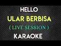 Download Lagu HELLO - ULAR BERBISA KARAOKE ( MALE/FEMALE KEY ) 
