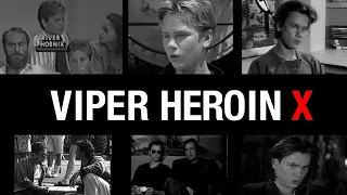 VIPER HEROIN X The Short Life Tragic Death of River Phoenix