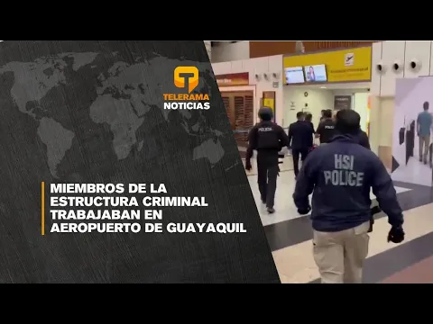 Miembros de la estructura criminal trabajaban en aeropuerto de Guayaquil