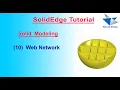 How to Use Web Network in SolidEdge Web Network in SolidEdge SolidEdge Features