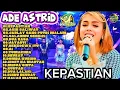 Download Lagu ADE ASTRID TERBARU 2024||KEPASTIAN||X GERENGSENG TEAM FULL ALBUM POPULER