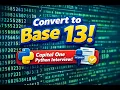 Base 13 Conversion Capital One Python Interview Question Step-by-Step