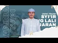 Lagu SYI'IR KACANG LALI LANJARAN \u0026 SHOLAWAT MIFTAHUL JANNAH - USTADZ HISYAM - MAJLIS MAHABBATUN NABI