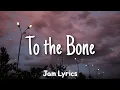 Download Lagu To the Bone - Kaleb J ✓Lyrics✓