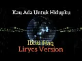 Download Lagu Ibnu Haq _ Kau Ada Untuk  Hidupku ( Official Lirik Version )
