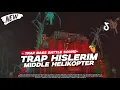 Lagu TRAP HISLERIM MIDDLE HELIKOPTER BASS BATTLE VIRAL TERBARU❗- RNH MUSIC OFFICIAL
