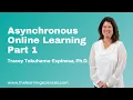 Asynchronous Online Learning Part 1 by Tracey Tokuhama-Espinosa