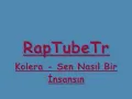 Kolera - Sen Nasıl Bir İnsansın