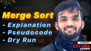 Merge Sort Algorithm Pseudocode Dry Run Code Strivers A2Z DSA Course
