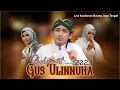 Lagu SHOLAWAT TERBARU GUS ULINNUHA MERDU MERINDING GUS 2023
