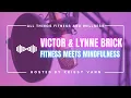 Transforming Fitness Brick Bodies Rise Mental Health Mission Victor and Lynne Brick