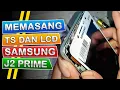 Download Lagu Cara Memasang Touchscreen dan LCD di Samsung J2 Prime