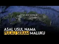 Download Lagu ASAL USUL NAMA PULAU SERAM | MALUKU