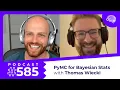 SDS 585 PyMC for Bayesian Statistics in Python with Thomas Wiecki