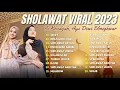 Download Lagu SHOLAWAT VIRAL 2023 | SEKET - AI KHODIJAH | BIMAULIDIL HADI - AYU DEWI ELMIGHWAR | FULL ALBUM 2023 |