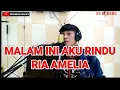 Download Lagu Malam ini Aku Rindu (RIA AMELIA) cover by /mongan