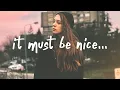 Download Lagu Ruel - MUST BE NICE (Lyrics)