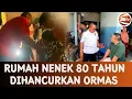 Download Lagu [FULL] Kronologi Rumah Nenek 80 Tahun Dihancurkan Hingga Rata Oleh Oknum Ormas Di Surabaya MP3