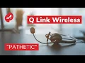 Q Link Wireless review HORRIBLE Service