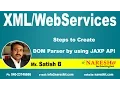 Steps to Create DOM Parser by using JAXP API XML Tutorial Mr Satish B