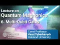 Lecture on Quantum Magnonics - Multi-Qubit Gates E6